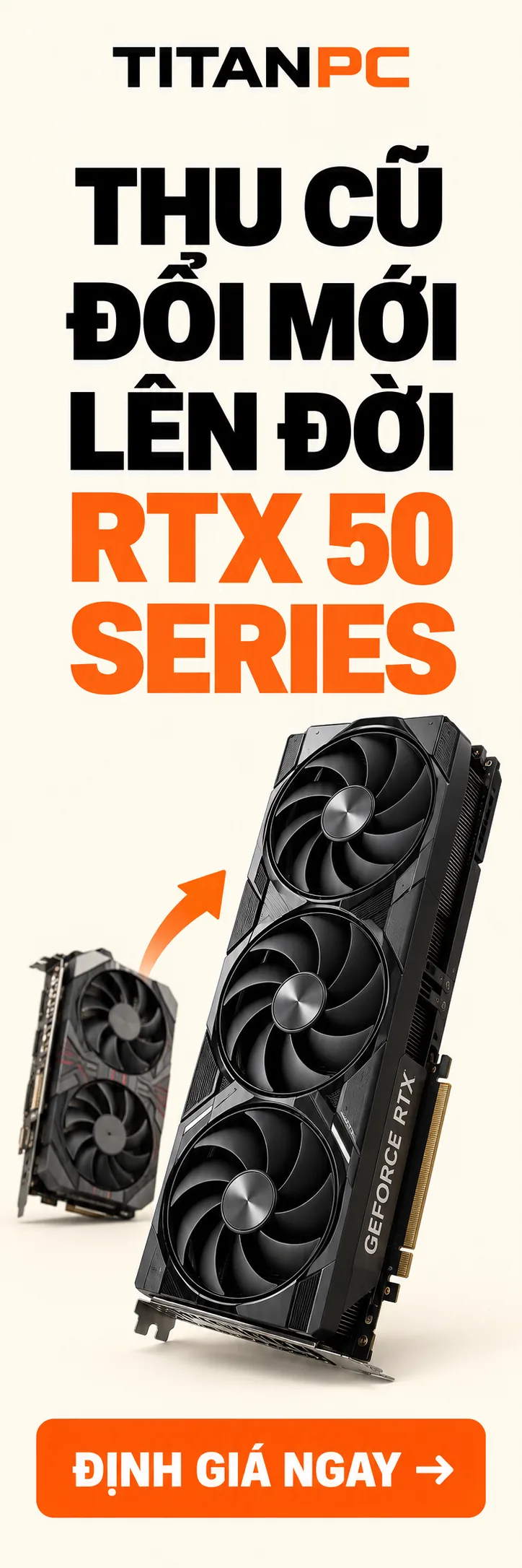 Thu Cũ Đổi Mới RTX 50 Series